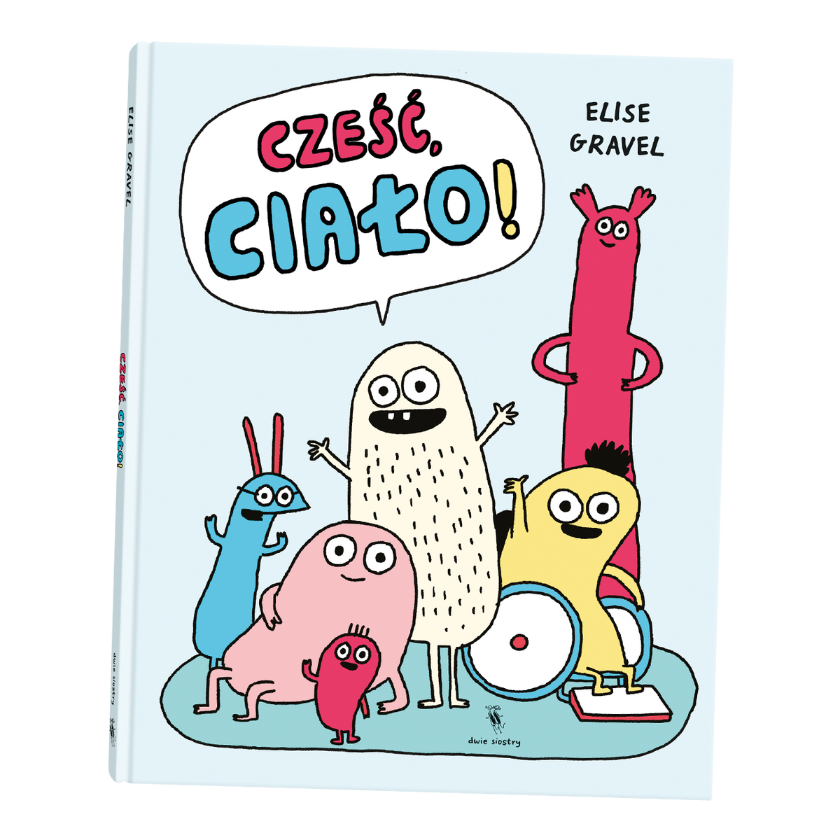 Cześć, ciało! / Elise Gravel