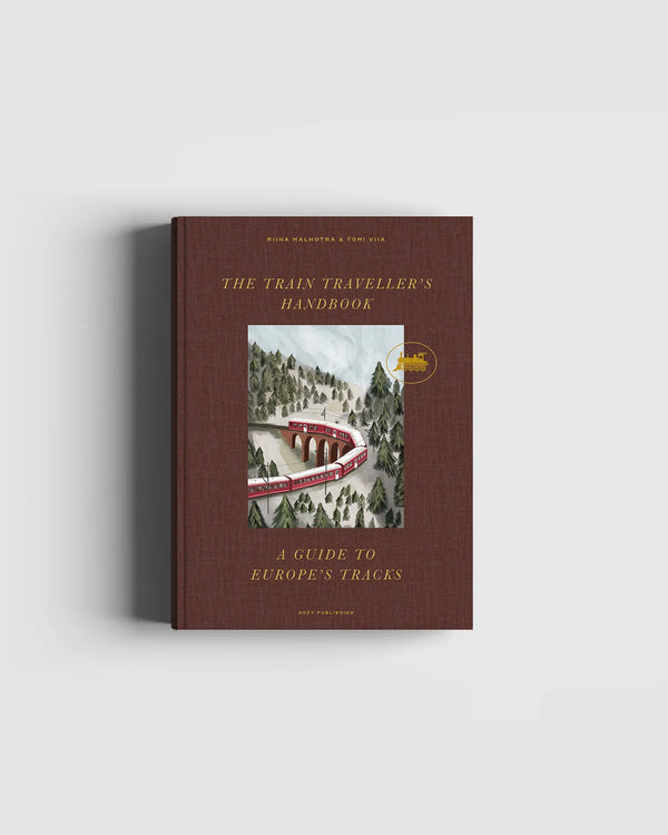 The Train Traveller's Handbook A Guide to Europe's Tracks