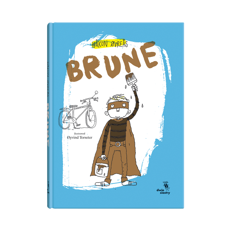 Brune / Håkon Øvreås, Øyvind Torseter