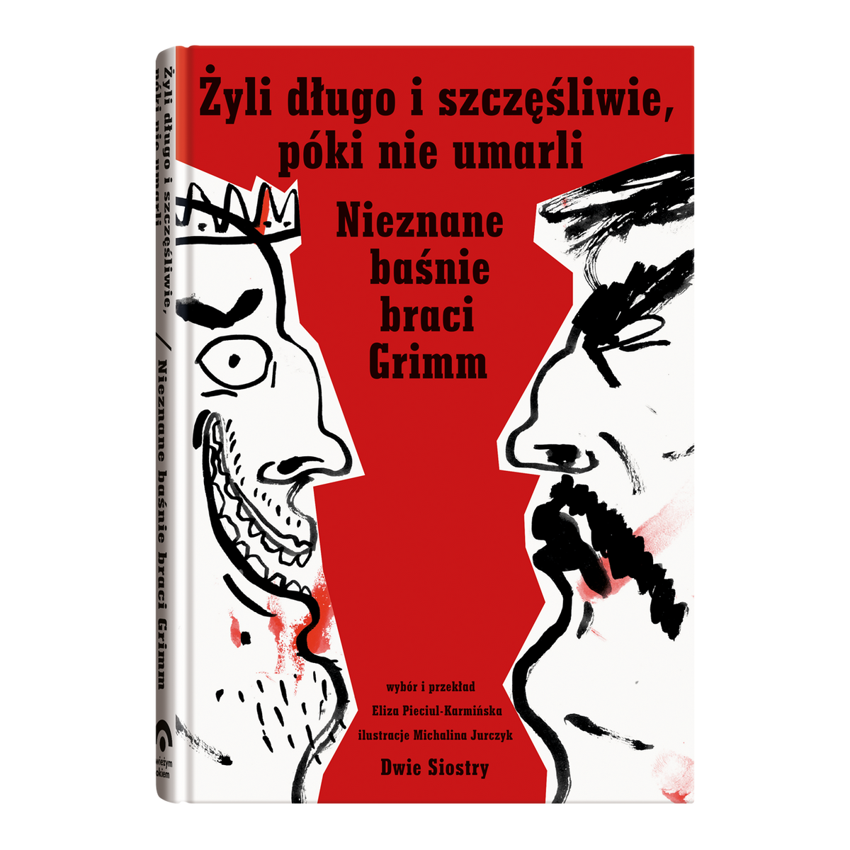 Żyli długo i szczęśliwie, póki nie umarli / Jacob i Wilhelm Grimm