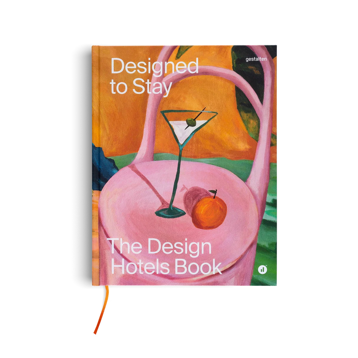 Design to Stay The Design Hotels Book - gestalten