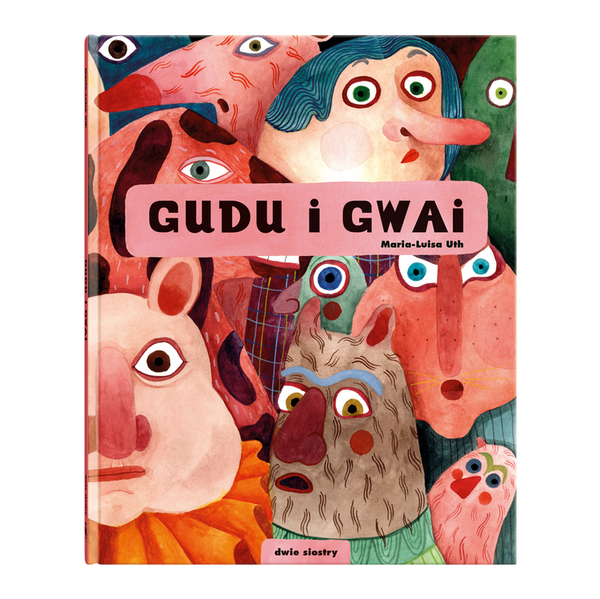 Gudu i Gwai / Maria-Luisa Uth