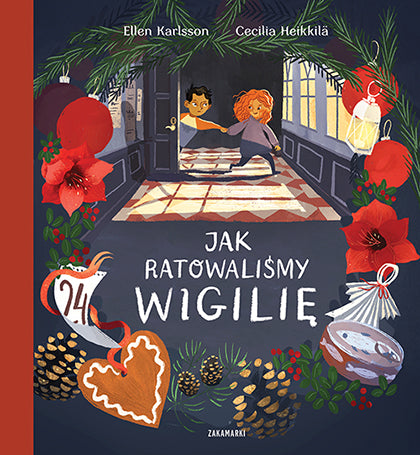 Jak Ratowaliśmy Wigilię / Ellen Karlsson, Cecilia Heikkila