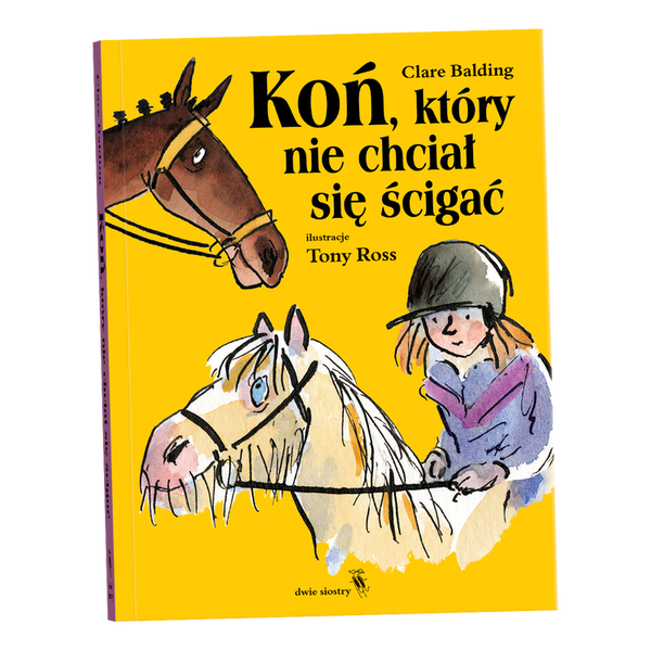 Koń, który nie chciał się ścigać / Clare Balding