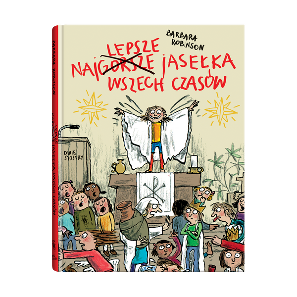 Najlepsze jasełka wszech-czasów / Barbara Robinson