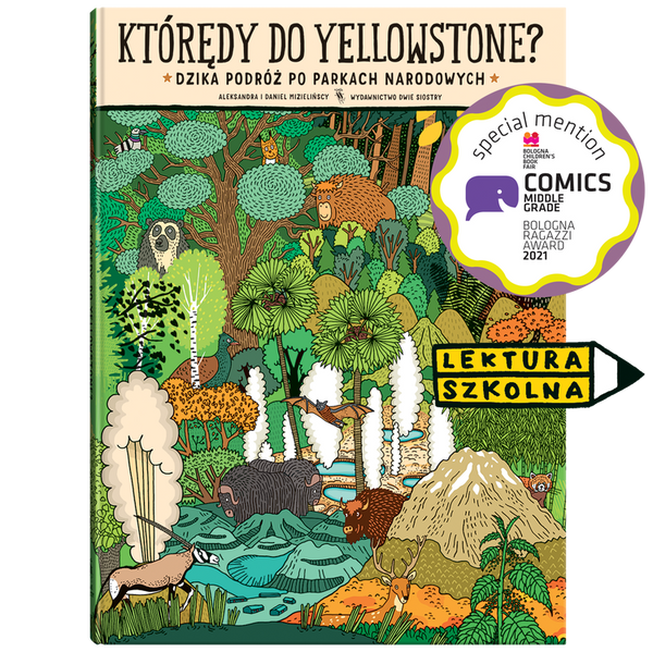 Którędy do Yellowstone? / Aleksandra i Daniel Mizielińscy